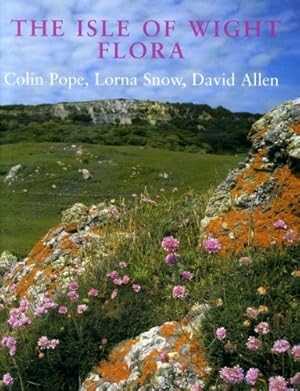 Seller image for The Isle of Wight Flora for sale by PEMBERLEY NATURAL HISTORY BOOKS BA, ABA