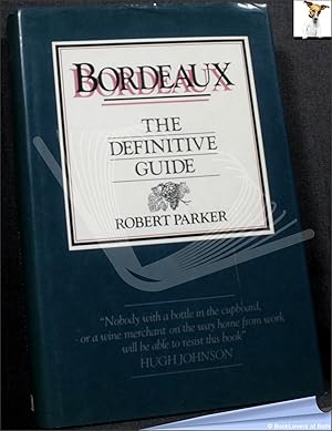 Bild des Verkufers fr Bordeaux: The Definitive Guide to the Wines of Bordeaux Since 1961 zum Verkauf von BookLovers of Bath