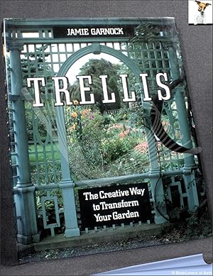 Bild des Verkufers fr Trellis: The Creative Way to Transform Your Garden zum Verkauf von BookLovers of Bath