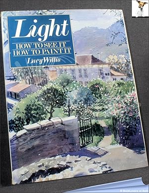 Seller image for Light: How to See It, How to Paint It for sale by BookLovers of Bath