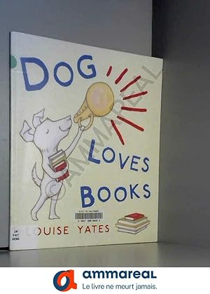 Seller image for Dog Loves Books: Now a major CBeebies show! for sale by Ammareal