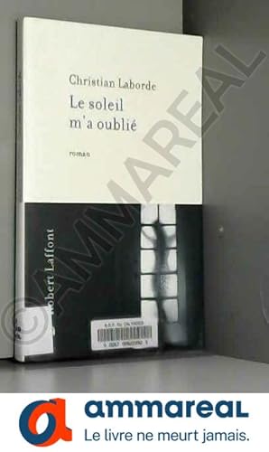 Seller image for Le soleil m'a oubli for sale by Ammareal