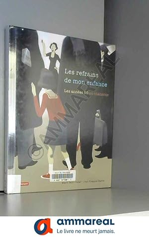 Imagen del vendedor de Les refrains de mon enfance : Les annes 50 en chansons a la venta por Ammareal