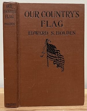 Seller image for Our Country's Flag: And the Flags of Foreign Countries for sale by Chaparral Books
