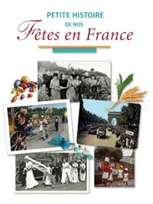 Petite histoire de nos fêtes en France