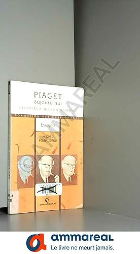 Image du vendeur pour PIAGET AUJOURD HUI (Ancienne Edition) mis en vente par Ammareal