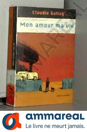Bild des Verkufers fr Mon amour ma vie zum Verkauf von Ammareal