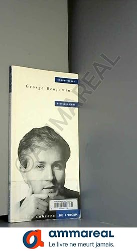 Bild des Verkufers fr Cahiers de l'IRCAM, volume 10 : George Benjamin zum Verkauf von Ammareal