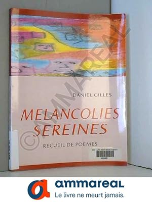 Imagen del vendedor de Mlancolies Sereines - Recueil de Pomes a la venta por Ammareal