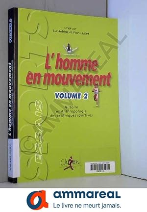 Seller image for L'homme en mouvement : Tome 2, Histoire et anthropologie des techniques sportives for sale by Ammareal
