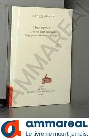 Seller image for Cher auteur. de mes jours infortuns : Vingt-quatre personnages se rebiffent for sale by Ammareal