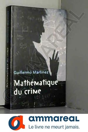 Imagen del vendedor de Mathmatique du crime a la venta por Ammareal