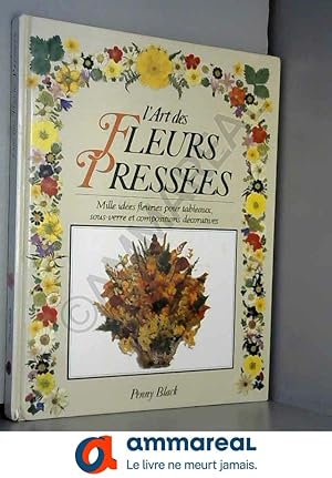 Bild des Verkufers fr L'art des fleurs presses zum Verkauf von Ammareal