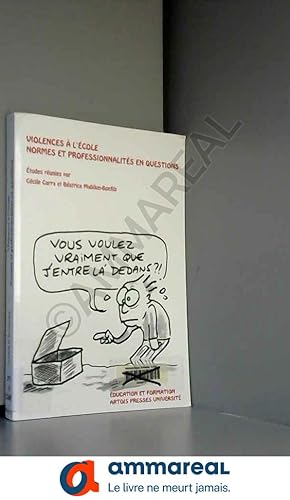 Image du vendeur pour Violences  l'cole: Normes et professionnalits en questions mis en vente par Ammareal