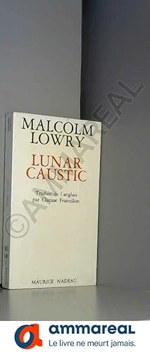 Immagine del venditore per LUNAR CAUSTIC - LE CAUSTIQUE LUNAIRE venduto da Ammareal