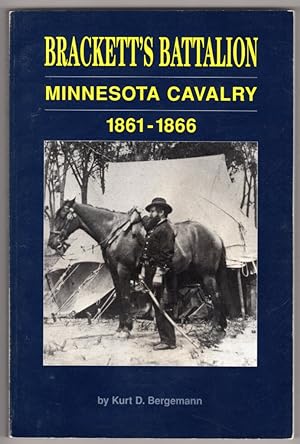 Seller image for Brackett's Battalion, Minnesota Cavalry 1861-1866 for sale by Lake Country Books and More