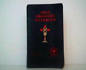 Image du vendeur pour Mein Sonntags-Messbuch. Lateinisch und deutsch mit einem Gebets- und Liederanhang bersetzt von den Auustinern in Riverdale, New York, U.S.A. nach der englischen Ausgabe von Monsignor Joseph F. Stedman. mis en vente par Antiquariat Kirchheim