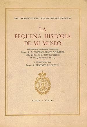 Imagen del vendedor de LA PEQUEA HISTORIA DE MI MUSEO. Discurso. a la venta por Librera Torren de Rueda