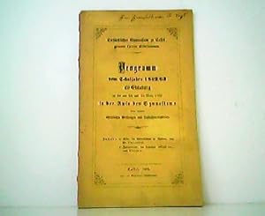 Programm vom Schuljahre 1862/63 als Einladung zu den am 23. und 24. März 1863 in der Aula des Gym...