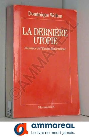 Bild des Verkufers fr La Dernire Utopie. Naissance de l'Europe dmocratique zum Verkauf von Ammareal