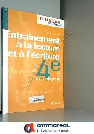 Seller image for Entranement  la lecture et  l'criture, 4e technologique. Livre de l'lve for sale by Ammareal