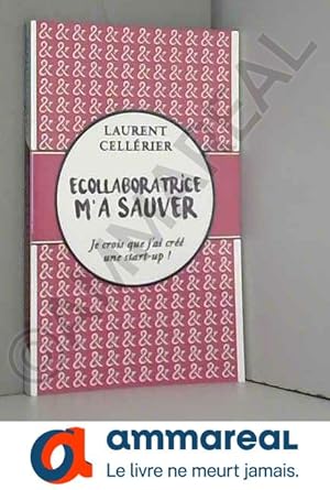 Seller image for Ecollaboratrice m'a sauver for sale by Ammareal