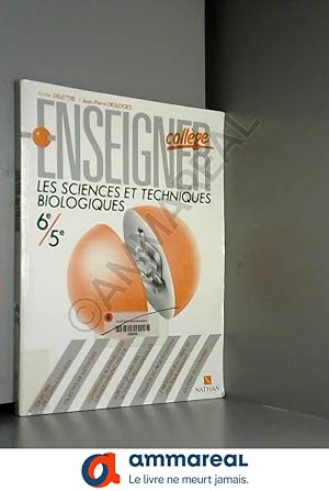 Bild des Verkufers fr Enseigner. : Les sciences et techniques biologiques au collge, 6e-5e zum Verkauf von Ammareal