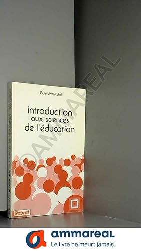 Bild des Verkufers fr Introduction aux sciences de l'education zum Verkauf von Ammareal