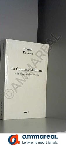 Bild des Verkufers fr La Comtesse dalmate et le prince de dplaisir zum Verkauf von Ammareal