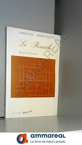 Bild des Verkufers fr Le Renard - recueil de nouvelles zum Verkauf von Ammareal