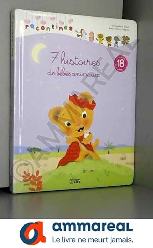 Seller image for Les Racontines : 7 Histoires de Bebes Animaux - Ds 18 mois for sale by Ammareal