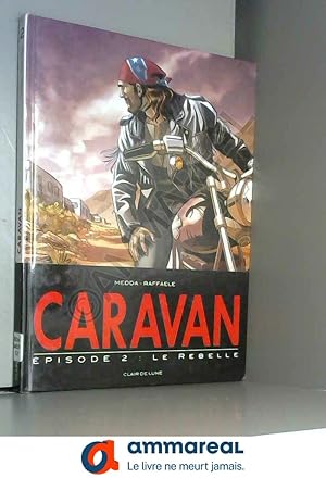 Seller image for Caravan, Tome 2 : Le rebelle for sale by Ammareal