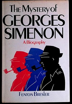 Seller image for The Mystery of Georges Simenon _ A Biography for sale by San Francisco Book Company