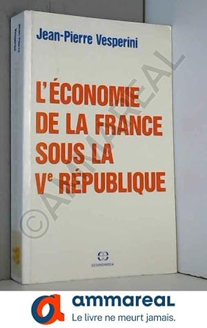 Image du vendeur pour L'conomie de la France sous la Ve Rpublique mis en vente par Ammareal