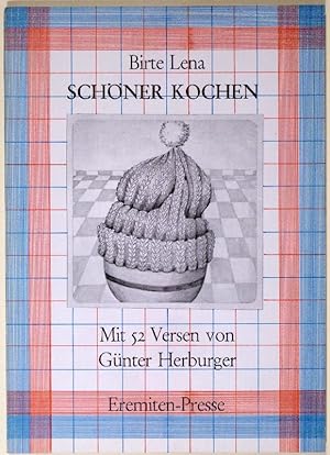 Seller image for Schner Kochen. In 52 Arten mit ebensovielen Versen von Gnter Herburger. for sale by Gerhard Zhringer Antiquariat & Galerie Online