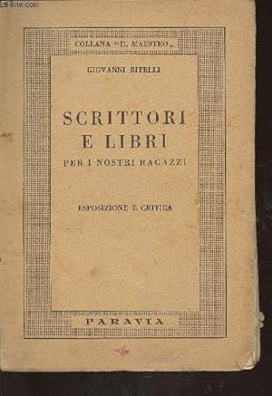 Bild des Verkufers fr Scrittori e libri per i nostri ragazzi - esposizione e critica zum Verkauf von Le-Livre