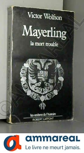 Seller image for Mayerling La mort trouble / Victor Wolfson / Rf62660 for sale by Ammareal