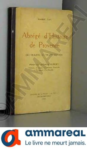 Imagen del vendedor de Abrg d'histoire de Provence des origines au trait d'union. a la venta por Ammareal