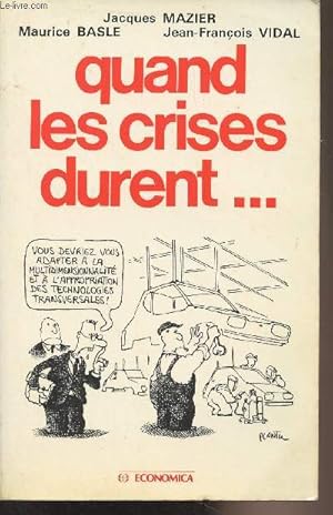 Seller image for Quand les crises durent. for sale by Le-Livre