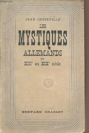 Bild des Verkufers fr Les mystiques allemands du XIIIe au XIXe sicle zum Verkauf von Le-Livre