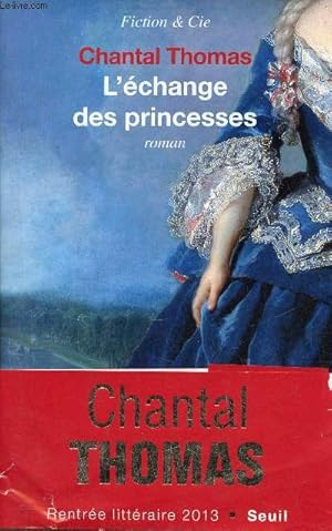 Bild des Verkufers fr L'change des princesses - Roman - Collection Fiction & Cie. zum Verkauf von Le-Livre