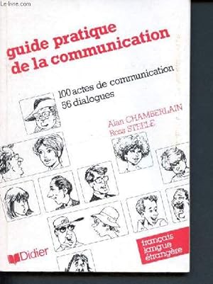 Seller image for Guide pratique de la communication - 100 actes de communication, 56 dialogues - franais langue etrangere for sale by Le-Livre
