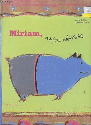 Bild des Verkufers fr Miriam, Mafou mtisse zum Verkauf von Le-Livre