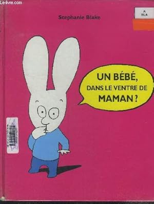 Image du vendeur pour Un bb ,dans le ventre de maman? mis en vente par Le-Livre