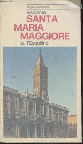 Bild des Verkufers fr Visitiamo Santa Maria Maggiore su l'Esquilino zum Verkauf von Le-Livre