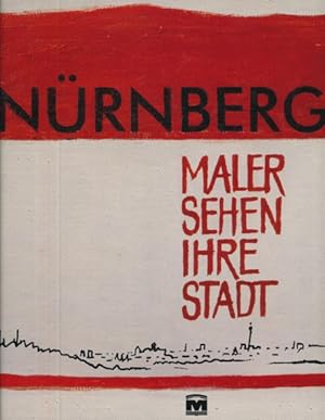 Nürnberg - Maler sehen ihre Stadt.
