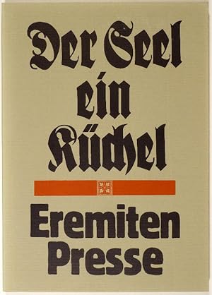 Ein gutes Büchel ist der Seel ein Küchel. Eine Anthologie zum 25jährigen Bestehen der Eremiten-Pr...