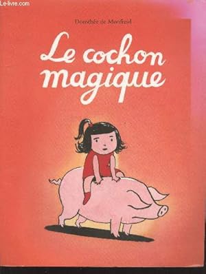 Bild des Verkufers fr Le cochon magique (Collection "Kilimax") zum Verkauf von Le-Livre