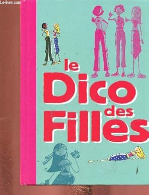 Seller image for Le Dico des Filles for sale by Le-Livre