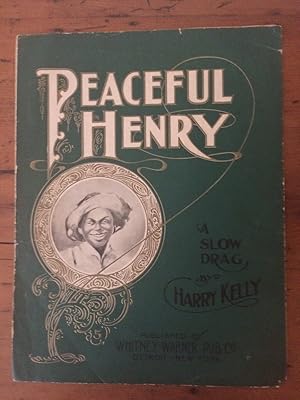 PEACEFUL HENRY (A SLOW DRAG)